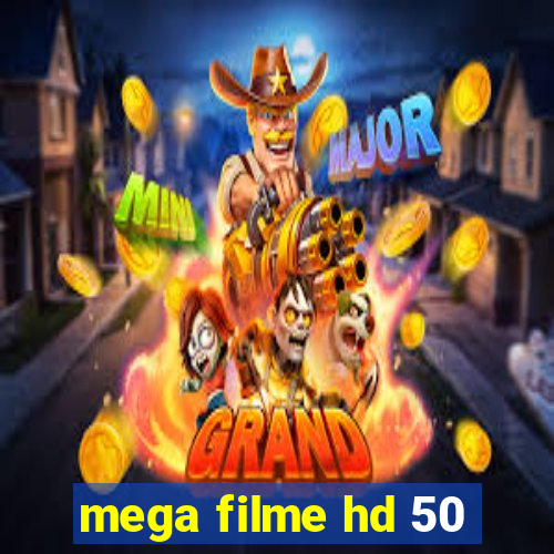 mega filme hd 50